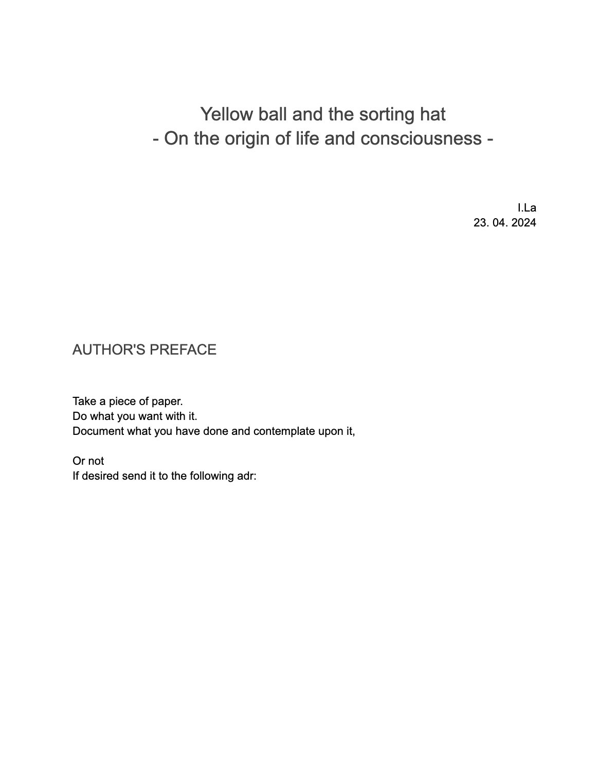 Yellow ball and the sorting hat: On the origin of life and consciousness